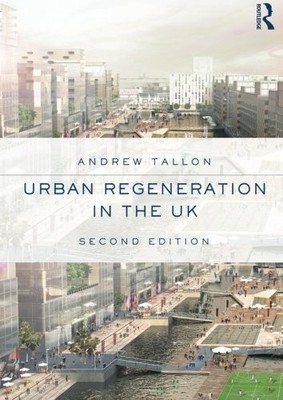 URBAN REGENERATION IN THE UK By Andrew Tallon **BRAND NEW**