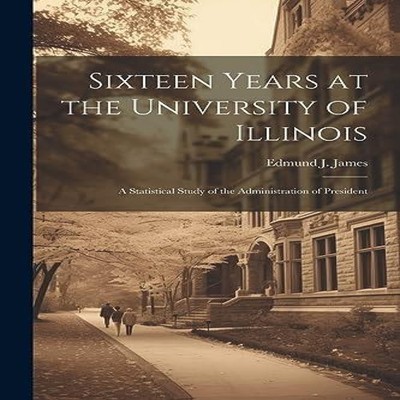 Sixteen Years at the University of Illinois a Statistical Study o
