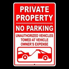 Private Property No Parking Violators Towed At Owners Expense 12 x 18 Sign METAL