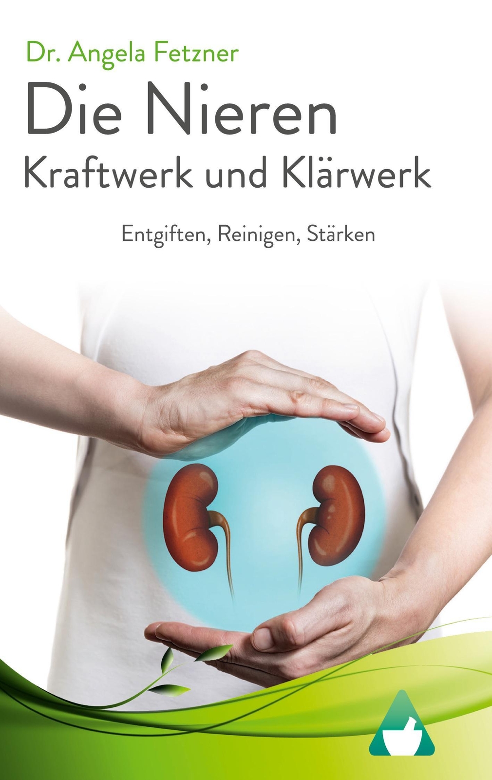 Thumbnail - Die Nieren - Kraftwerk Und Klärwerk | Angela Fetzner | Buch | 436 S. |