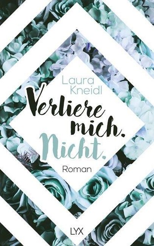 Verliere mich. Nicht. von Laura Kneidl (2018, Taschenbuch) - Bild 1 von 1