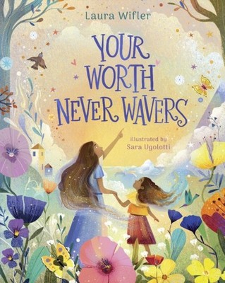 Your Worth Never Wavers by Laura Wifler (Hardback Book)