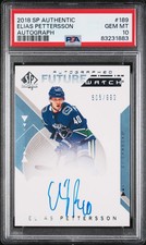2018 SP Authentic Elias Pettersson #189 Autograph PSA 10