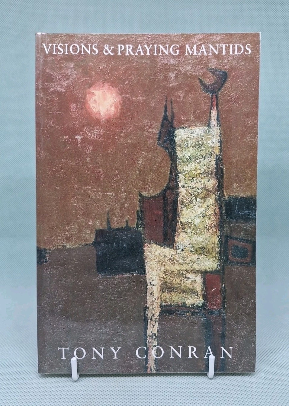 Visions & Praying Mantids - Tony Conran: 1997 PB, ISBN; 9781859024775