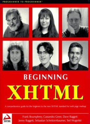 Beginning XHTML (Programmer to programmer),Frank Boumphrey, Cass