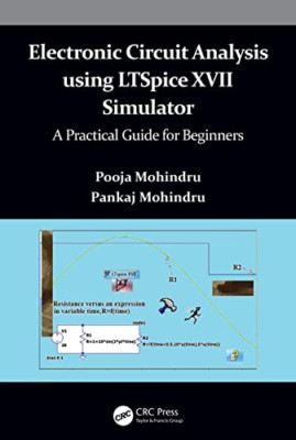 Electronic Circuit Analysis using LTspice XVII Simulato - Hardback NEW Mohindru,