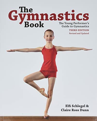 The Gymnastics Book: The Young Performer's Guide to Gymnastics  .9780228100744