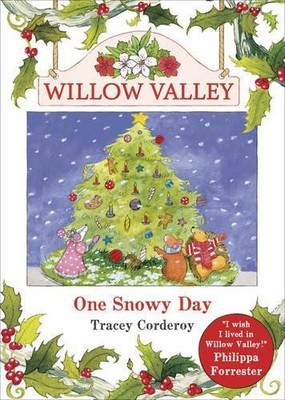 One Snowy Day: 5 (Willow Valley) by Corderoy, Tracey 1407134833 FREE Shipping