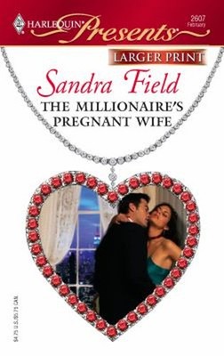 The Millionaire's Pregnant Wife Perfect Sandra Field