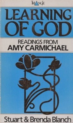 Learning of God: Readings from Amy ..., Carmichael, Amy
