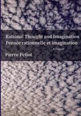 Rational Thought and Imagination - Pensée Rationnelle et Imagination, Brand N...