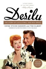 Desilu: The Story of Lucille Ball and Desi Arnaz – The Candid Hollywood Bi...