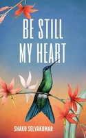 Be Still My Heart Shaku Selvakumar Taschenbuch Kartoniert / Broschiert Englisch