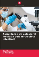 Devi Raman (U. A.) | AssimilaçãO De Colesterol Mediada Pela Microbiota...