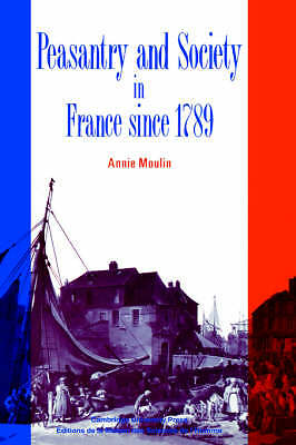 Peasantry and Society in France since 1789 Moulin Cleary Cleary Paperback