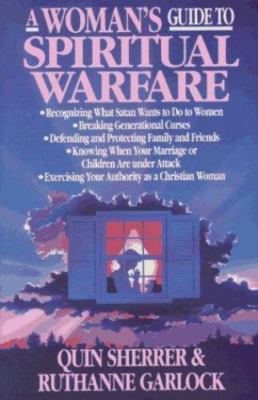 A Woman's Guide to Spiritual Warfare: A Woman's Guide for Battle