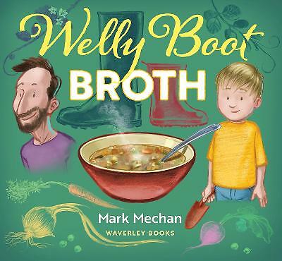 Welly Boot Broth by Mark Mechan (Paperback, 2021)