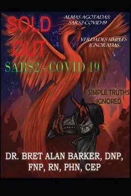 Almas Agotadas: Sars2-Covid-19, Verdades Simples Ignoradas: Sold Out Souls: Sars