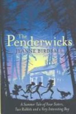 The Penderwicks : A Summer Tale of Four Sisters, Two Rabbits and