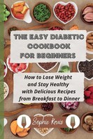Sophie Kruis | The Easy Diabetic Cookbook For Beginners | Taschenbuch | Englisch