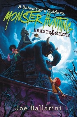 A Babysitter's Guide to Monster Hunt..., Ballarini, Joe