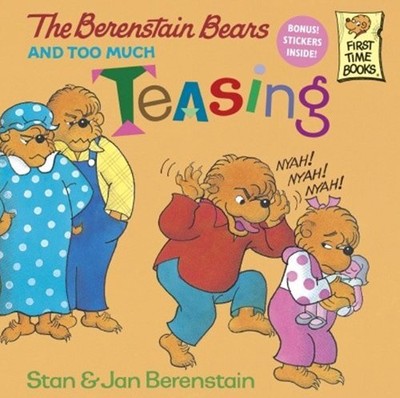 THE BERENSTAIN BEARS AND TOO MUCH TEASING (TURTLEBACK By Stan Berenstain & Jan