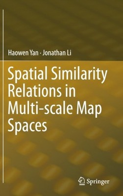 Yan - Spatial Similarity Relations in Multi-scale Map Spaces - New har - X555z