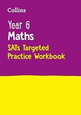 Year 6 Maths KS2 SATs Targeted Practice Workbook: for the 2025... - Collins KS2