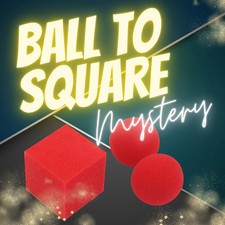 BALL TO SQUARE MYSTERY - Magic  Party Tricks