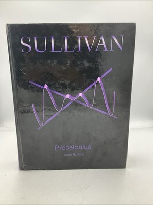 Precalculus (10th Edition) - Hardcover By Sullivan, Michael - 2016 hardcover