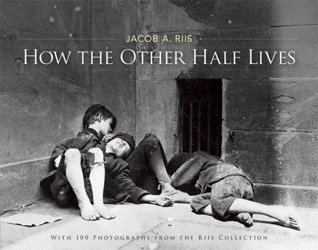 How the Other Half Lives by Jacob A. Riis (Paperback Book)