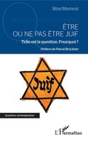 ÊTre Ou Ne Pas êTre Juif Telle Est La Question. Pourquoi ? Max Memmi Taschenbuch