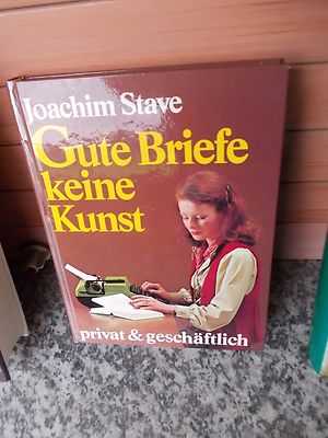 Gute Briefe keine Kunst, von Joachim Stave, aus dem Bertelsmann Verlag