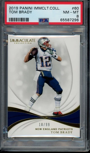 2019 Panini Immaculate #60 TOM BRADY /99 PSA 8 NM-MT Patriots Buccaneers QTY