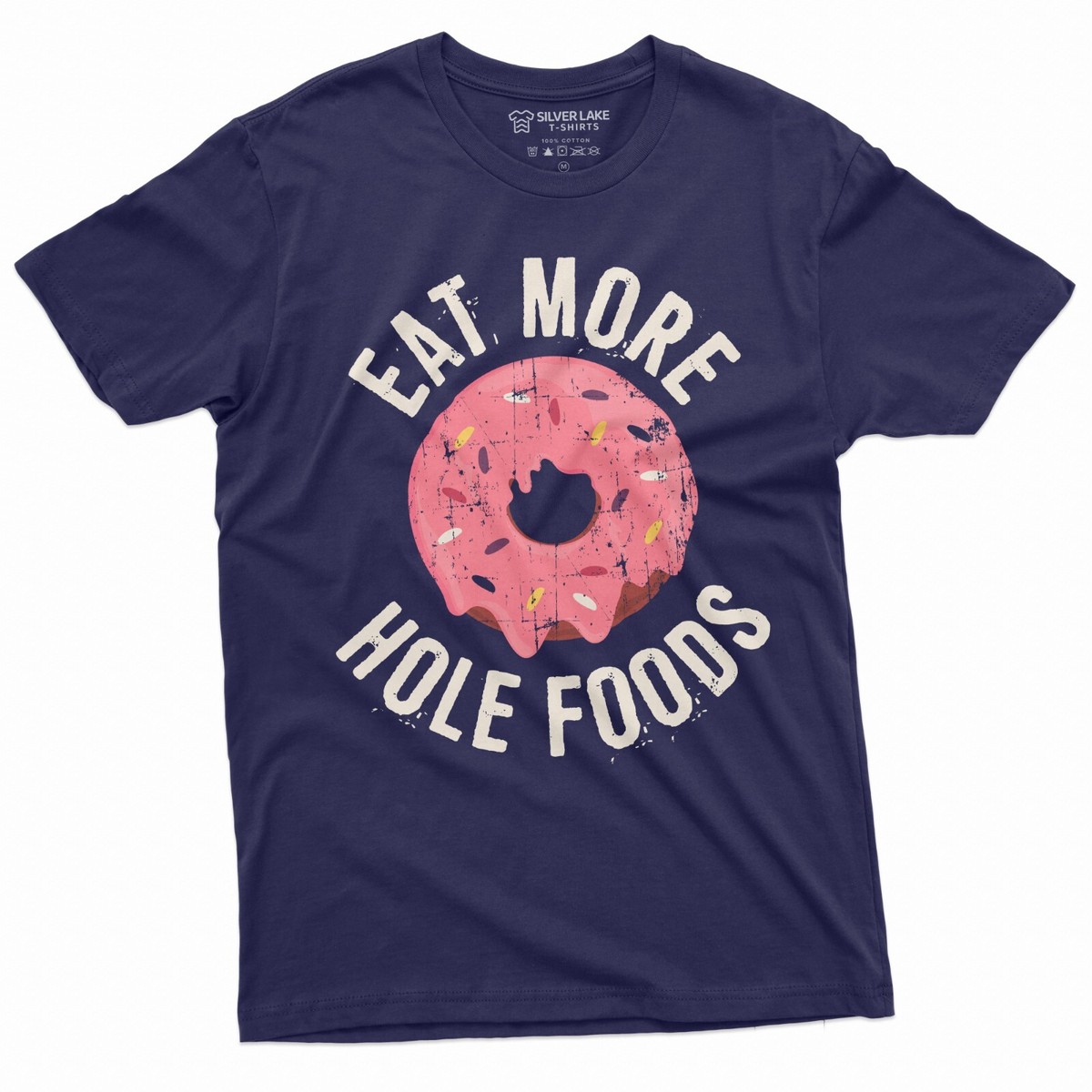 Funny Donut T-Shirts - Eat More Hole Foods Shirt Funny Donut T-Shirts - Eat More Hole Foods Shirt