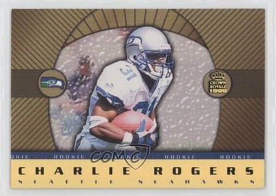 1999 Pacific Crown Royale Rookie Gold Charlie Rogers #24 nq3