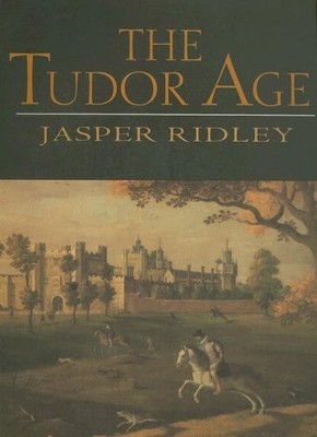 The Tudor Age - paperback Ridley, Jasper