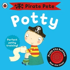 Pirate Pete's Potty: A Noisy Sound Book (Pirate Pete and Princess Polly) - b...