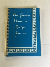 The Greeks Have A Recipe For It 1981 Local Birmingham Alabama Cookbook