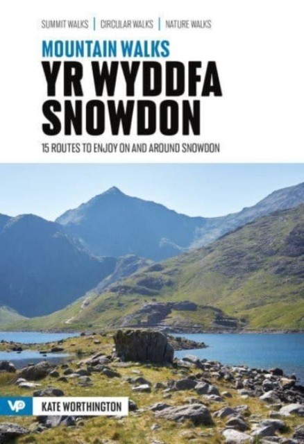 Mountain Walks Yr Wyddfa/Snowdon: 15 routes by Kate Worthington (PB 2024) - Image 5