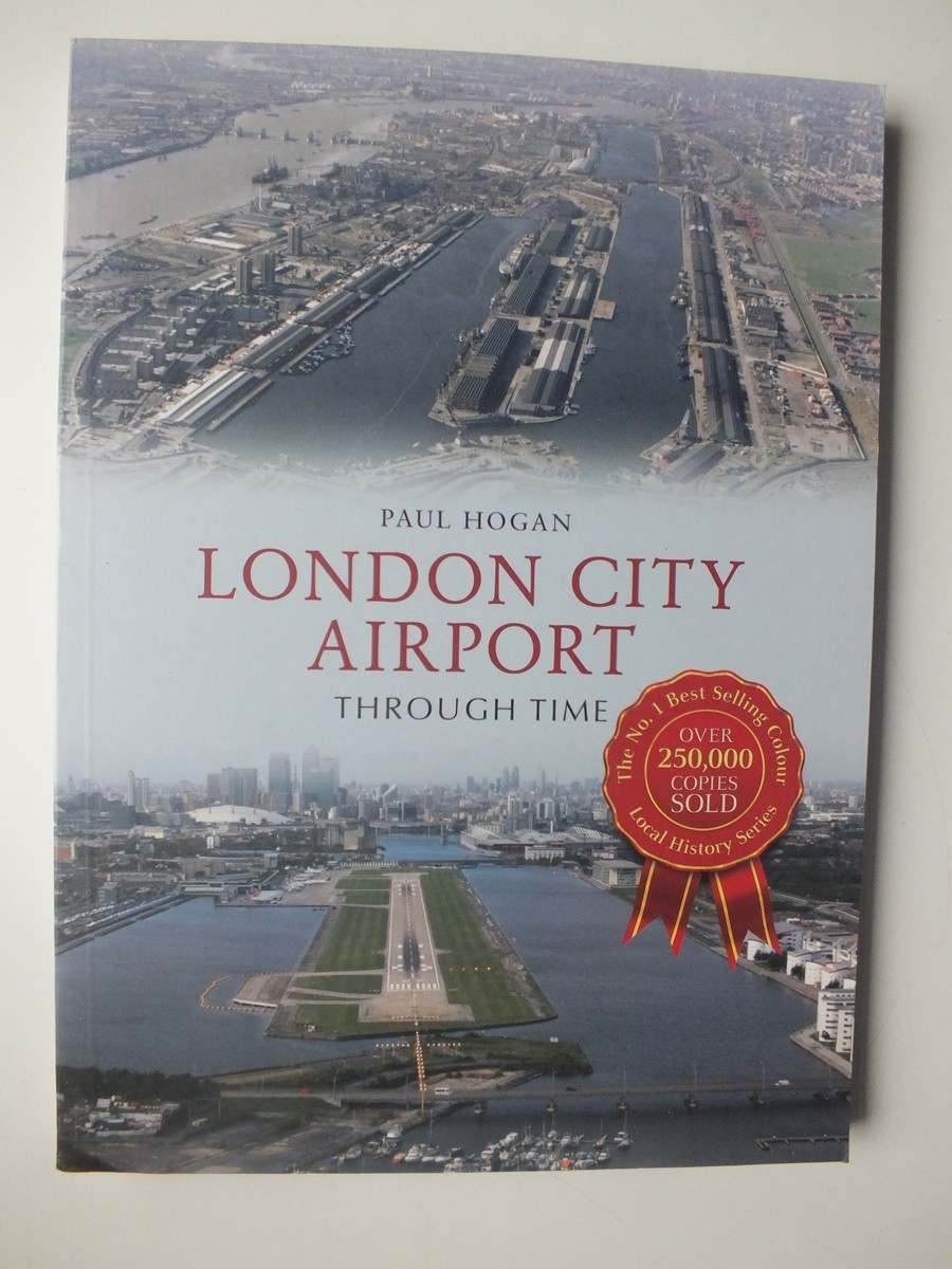London City Airport Through Time
