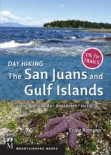 Day Hiking: The San Juans & Gulf Islands: National Parks * Anacortes * V - GOOD