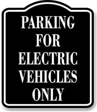 Parking For Electric Vehicles Only BLACK Aluminum Composite Sign