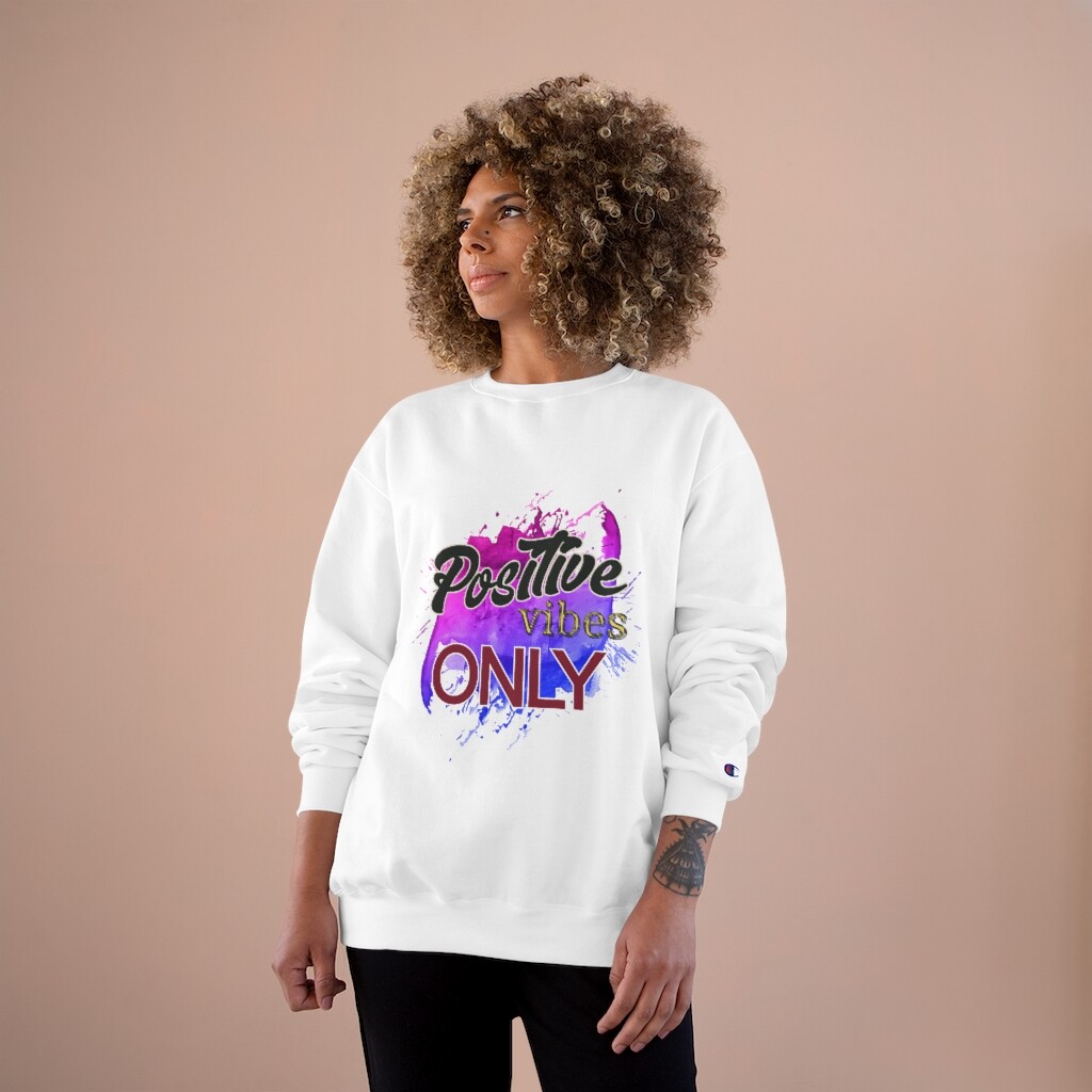 Positive Vibes Only Watercolor Splash Champion Sweatshirt | eBay