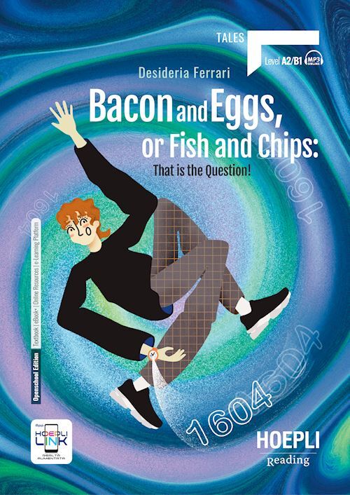 BACON AND EGGS, OR FISH AND CHIPS: THAT IS THE QUESTION! LEVEL A2/B1  - FERRARI