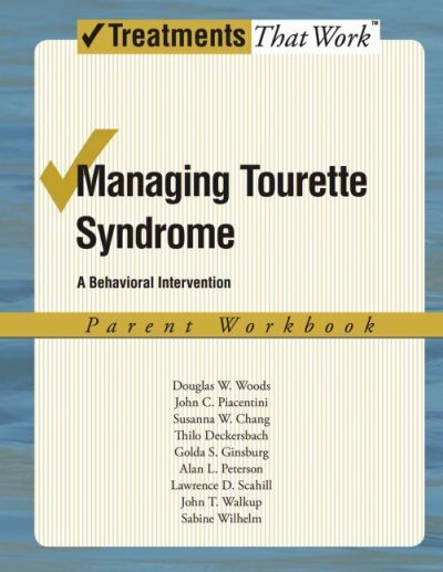 Managing Tourette Syndrome : A Behavioral Intervention Parent Workbook, Paper...