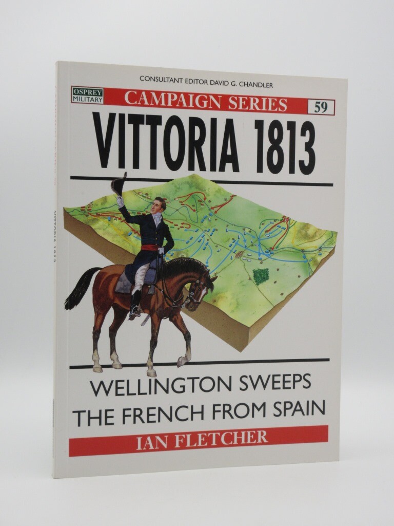 Vittoria 1813 IAN FLETCHER 1998 1st Edition Peninsular War/Napoleonic Wars