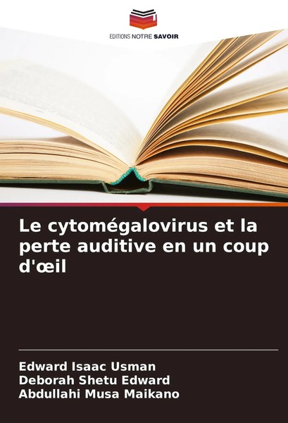 Edward Isaac Usman (U. A.) | Le CytoméGalovirus Et La Perte Auditive En Un...-image