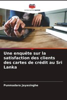 Punmadara Jayasinghe | Une EnquêTe Sur La Satisfaction Des Clients Des Cartes...