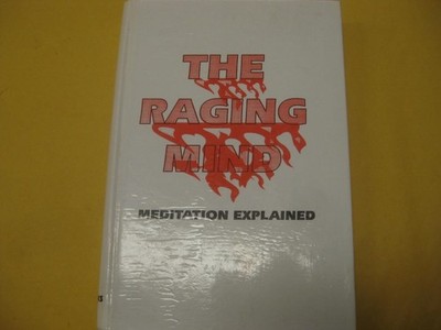 The Raging Mind: Meditation Explained, a Jewish Perspective by Gutman Locks